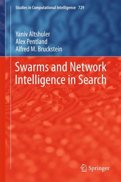 Swarms and Network Intelligence in Search (eBook, PDF) - Altshuler, Yaniv; Pentland, Alex; Bruckstein, Alfred M.