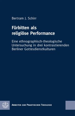 Fürbitten als religiöse Performance (eBook, PDF) - Schirr, Bertram J.