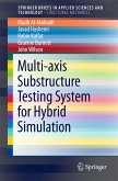 Multi-axis Substructure Testing System for Hybrid Simulation (eBook, PDF)