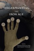 Fingerprinting the Iron Age: Approaches to identity in the European Iron Age (eBook, ePUB)