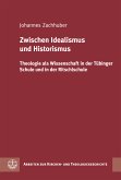 Zwischen Idealismus und Historismus (eBook, PDF)