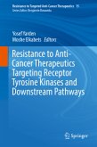 Resistance to Anti-Cancer Therapeutics Targeting Receptor Tyrosine Kinases and Downstream Pathways (eBook, PDF)