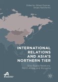 International Relations and Asia&quote;s Northern Tier (eBook, PDF)