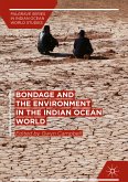 Bondage and the Environment in the Indian Ocean World (eBook, PDF)