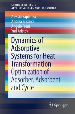 Dynamics of Adsorptive Systems for Heat Transformation (eBook, PDF) - Sapienza, Alessio; Frazzica, Andrea; Freni, Angelo; Aristov, Yuri