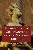 Remembering Constantine at the Milvian Bridge (eBook, ePUB)