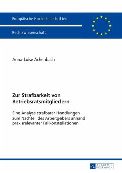 Zur Strafbarkeit von Betriebsratsmitgliedern (eBook, ePUB) - Anna-Luise Achenbach, Achenbach
