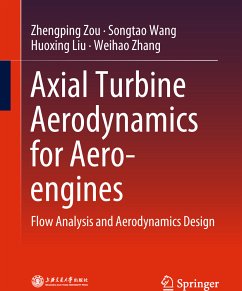 Axial Turbine Aerodynamics for Aero-engines (eBook, PDF) - Zou, Zhengping; Wang, Songtao; Liu, Huoxing; Zhang, Weihao