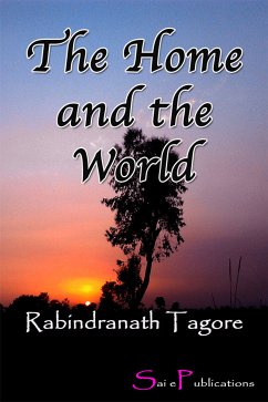 The Home and the World (eBook, ePUB) - Tagore, Rabindranath