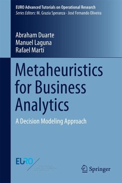 Metaheuristics for Business Analytics (eBook, PDF) - Duarte, Abraham; Laguna, Manuel; Marti, Rafael