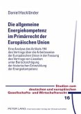 Die allgemeine Energiekompetenz im Primaerrecht der Europaeischen Union (eBook, PDF)