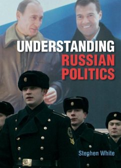 Understanding Russian Politics (eBook, ePUB) - White, Stephen