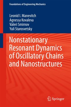 Nonstationary Resonant Dynamics of Oscillatory Chains and Nanostructures (eBook, PDF) - Manevitch, Leonid I.; Kovaleva, Agnessa; Smirnov, Valeri; Starosvetsky, Yuli