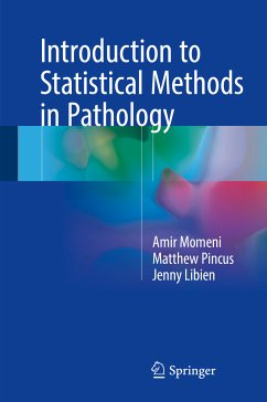 Introduction to Statistical Methods in Pathology (eBook, PDF) - Momeni, Amir; Pincus, Matthew; Libien, Jenny