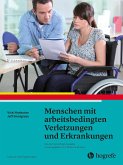 Menschen mit arbeitsbedingten Verletzungen und Erkrankungen (eBook, PDF)
