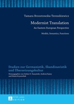 Modernist Translation (eBook, ePUB) - Tamara Brzostowska-Tereszkiewicz, Brzostowska-Tereszkiewicz