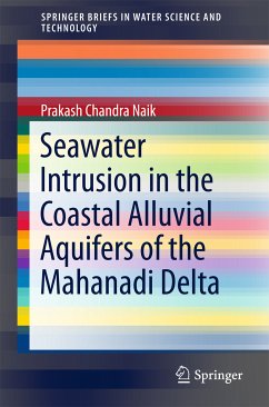 Seawater Intrusion in the Coastal Alluvial Aquifers of the Mahanadi Delta (eBook, PDF) - Naik, Prakash Chandra