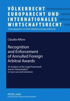 Recognition and Enforcement of Annulled Foreign Arbitral Awards (eBook, PDF) - Alfons, Claudia