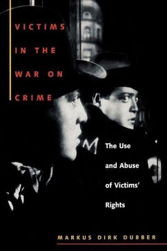 Victims in the War on Crime (eBook, PDF) - Dubber, Markus Dirk