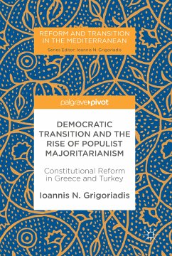 Democratic Transition and the Rise of Populist Majoritarianism (eBook, PDF) - Grigoriadis, Ioannis N.