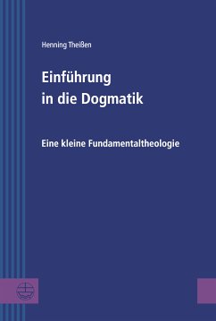 Einführung in die Dogmatik (eBook, PDF) - Theißen, Henning