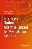 Intelligent Optimal Adaptive Control for Mechatronic Systems (eBook, PDF)