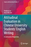 Attitudinal Evaluation in Chinese University Students&quote; English Writing (eBook, PDF)