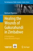 Healing the Wounds of Gukurahundi in Zimbabwe (eBook, PDF)