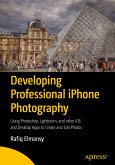 Developing Professional iPhone Photography (eBook, PDF)