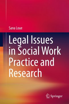 Legal Issues in Social Work Practice and Research (eBook, PDF) - Loue, Sana