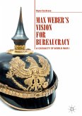 Max Weber's Vision for Bureaucracy (eBook, PDF)