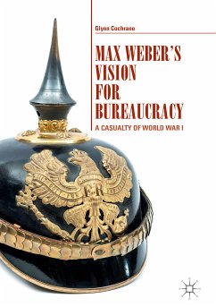 Max Weber's Vision for Bureaucracy (eBook, PDF) - Cochrane, Glynn