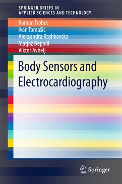 Body Sensors and Electrocardiography (eBook, PDF) - Trobec, Roman; Tomašić, Ivan; Rashkovska, Aleksandra; Depolli, Matjaž; Avbelj, Viktor