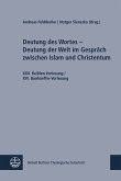 Deutung des Wortes - Deutung der Welt im Gespräch zwischen Islam und Christentum (eBook, PDF)