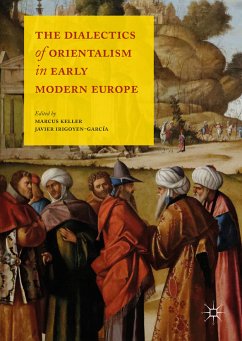 The Dialectics of Orientalism in Early Modern Europe (eBook, PDF)