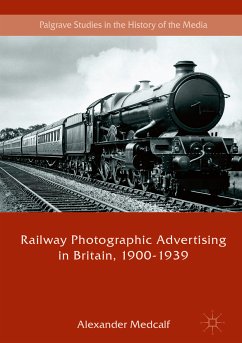 Railway Photographic Advertising in Britain, 1900-1939 (eBook, PDF) - Medcalf, Alexander