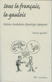 Sous le francais, le Gaulois (eBook, ePUB)