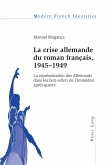 La crise allemande du roman francais, 1945-1949 (eBook, PDF)
