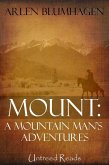 Mount - A Mountain Man's Adventures (eBook, ePUB) Mount - A Mountain Man's Adventures (eBook, ePUB)