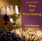 Know All About Wine and Wine Making (eBook, PDF)