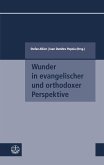 Wunder in evangelischer und orthodoxer Perspektive (eBook, PDF)