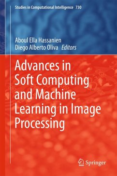 Advances in Soft Computing and Machine Learning in Image Processing (eBook, PDF)