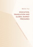 Education, Translation and Global Market Pressures (eBook, PDF)