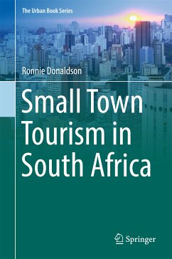 Small Town Tourism in South Africa (eBook, PDF) - Donaldson, Ronnie