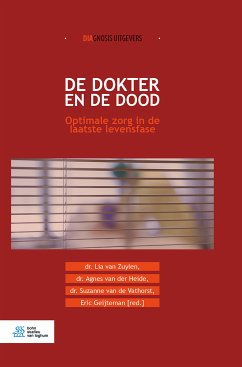 De dokter en de dood (eBook, PDF) - van Zuylen, Lia; van der Heide, Agnes; van de Vathorst, Suzanne; Geijteman, Erik