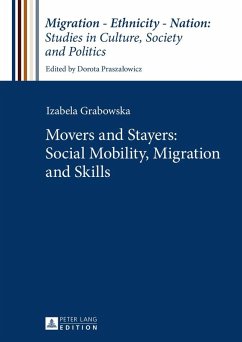 Movers and Stayers: Social Mobility, Migration and Skills (eBook, ePUB) - Izabela Grabowska, Grabowska