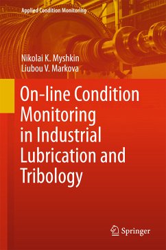 On-line Condition Monitoring in Industrial Lubrication and Tribology (eBook, PDF) - Myshkin, Nikolai K.; Markova, Liubou V.