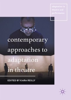 Contemporary Approaches to Adaptation in Theatre (eBook, PDF)