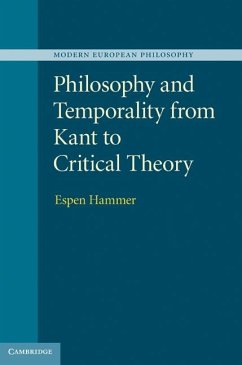 Philosophy and Temporality from Kant to Critical Theory (eBook, ePUB) - Hammer, Espen