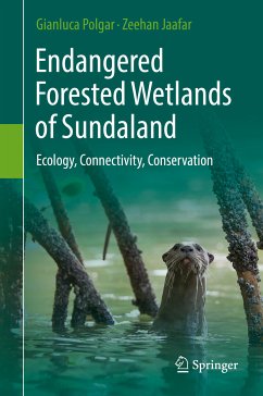 Endangered Forested Wetlands of Sundaland (eBook, PDF) - Polgar, Gianluca; Jaafar, Zeehan